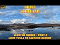 Glencoe series  part 3  loch tulla to glencoe resort rannoch moor a82  scotland 4k drive 