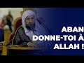 Abandonnetoi  allah  sheikh hassan bukhari