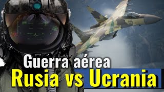 🎙️Rusia VS Ucrania ¿QUIÉN obtendrá la supremacía aérea?