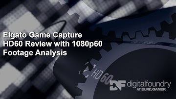 Elgato Game Capture HD60 Review + 1080p60 Footage Analysis