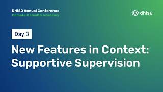 New Features in Context: Supportive Supervision #DAC2026