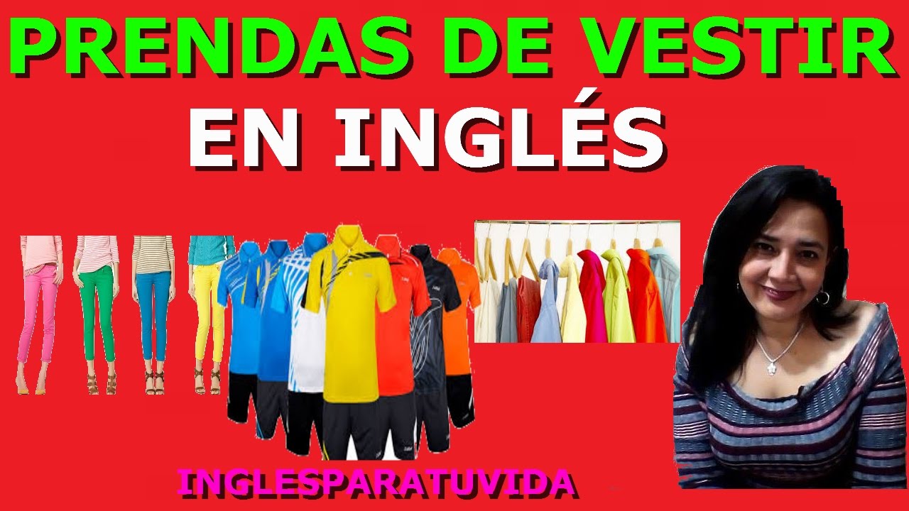 Clases inglés La Ropa en Inglés English Classes the clothes YouTube