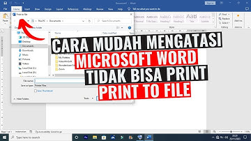 Cara Mudah Mengatasi Microsoft Word Tidak Bisa Print ll Print to File ll