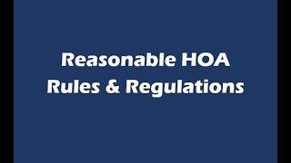 Reasonable HOA Rules & Regulations