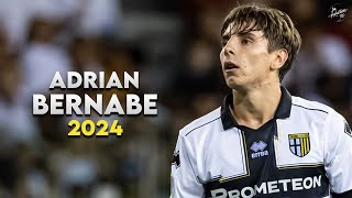 Adrián Bernabé 2024 - Magic Skills, Assists & Goals - Parma | HD
