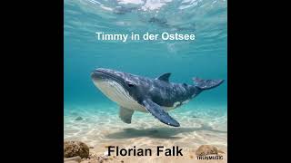 Timmy in der Ostsee (das Lied über Timmy der Wal, der sich in der Ostsee verirrt hat) Langversion