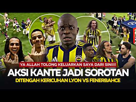 galeri77 x aceofbet - Kante Sampe KETAKUTAN Begitu!!! Lihat Aksi Kante Di Tengah Chaos Laga Fenerbahce Melawan Lyon
