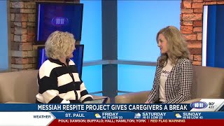 Messiah Respite Project gives caregivers a break