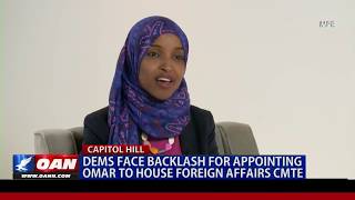 Dems face backlash for appointing Omar to House Foreign Affairs CMTE