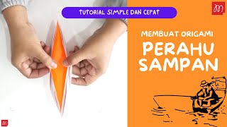 CARA MEMBUAT ORIGAMI PERAHU SAMPAN SIMPLE DAN CEPAT