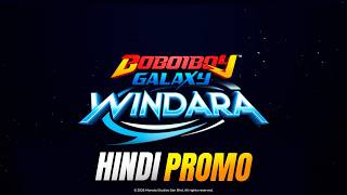 BoBoiBoy Galaxy Windara (Hindi) | Promo 1