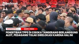 Penertiban TPPS di Cisoka Tangerang Berlangsung Alot, Pedagang Tolak Direlokasi Karena Hal Ini