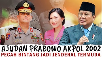 TIDAK TERLIHAT DAMPINGI PRABOWO, AHRIE SONTA MELESAT JADI JENDERAL, JEBOLAN AKPOL 2002 SUDAH BRIGJEN