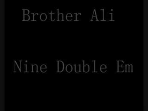 Brother Ali — Nine Double Em - Brother Ali