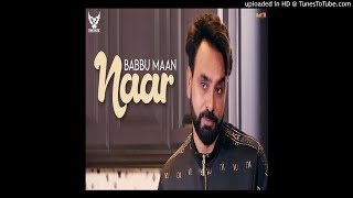 Naar||Babbu Maan (BASS FOR ALL)||NEW LATEST PUNJABI SONG 2018||DESI SONG 2018