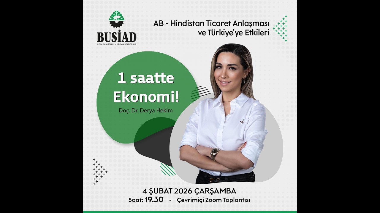 BUSİAD 1 Saate Ekonomi ( Doç. Dr. Derya Hekim)