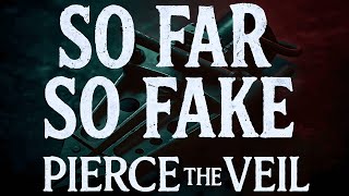 So Far So Fake - Pierce The Veil (Lyrics) | Viral Song
