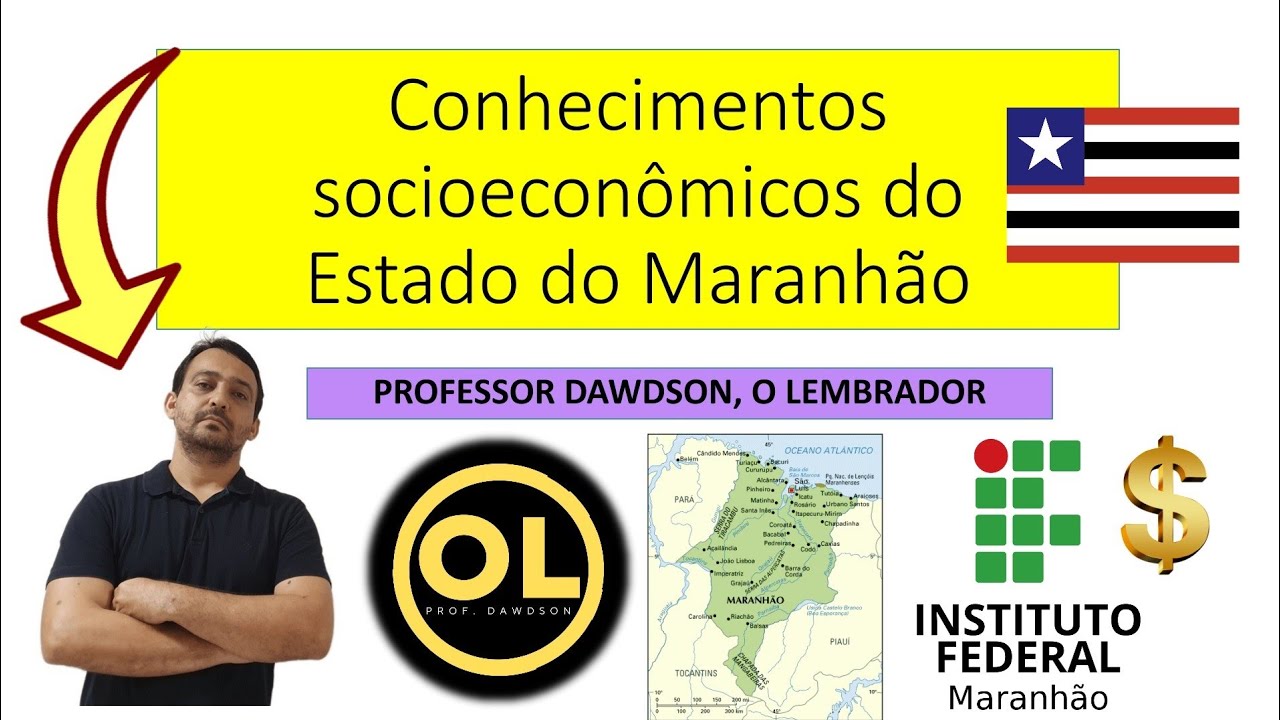 CONHECIMENTOS SOCIOECONÔMICOS DO ESTADO DO MARANHÃO - CONCURSO IFMA 2025
