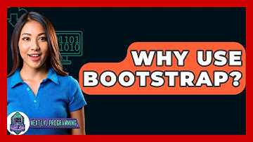 Why Use Bootstrap? - Next LVL Programming