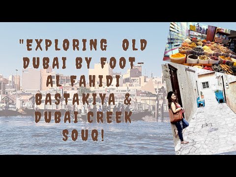 Exploring Old Dubai by Foot|Al Fahidi Bastakiya|Dubai Creek Vlog#Olddubai #lifeofonlinebusinessowner