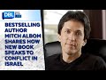 Bestselling Author Mitch Albom Shares How His New Book Parallels the Conflict in Israel