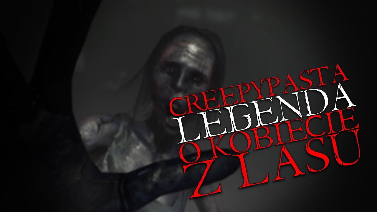 Legenda o Kobiecie z Lasu - Creepypasta do Poduszki [Lektor PL]