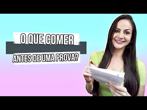 6 alimentos para comer antes de uma PROVA! Tire notas melhores em exames, vestibulares e ENEM!