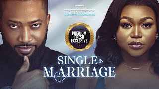Single In Marriage Fredrick Leonard Ruth Kadiri 2023 Nigerian Nollywood Movies