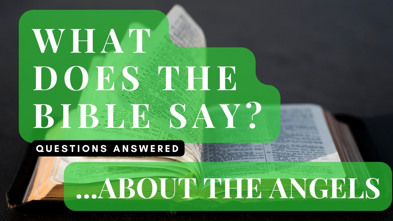 What does the Bible say about angels? YouTube