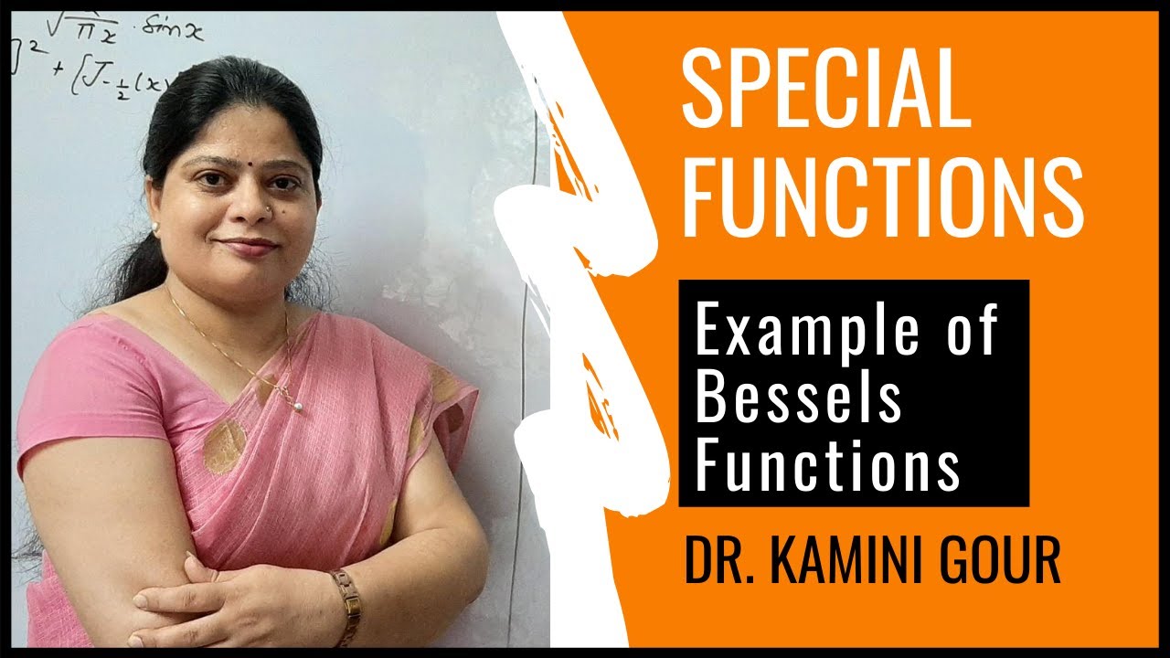 Examples of Bessel Functions | Special Functions in Hindi by Dr. Kamini Gour