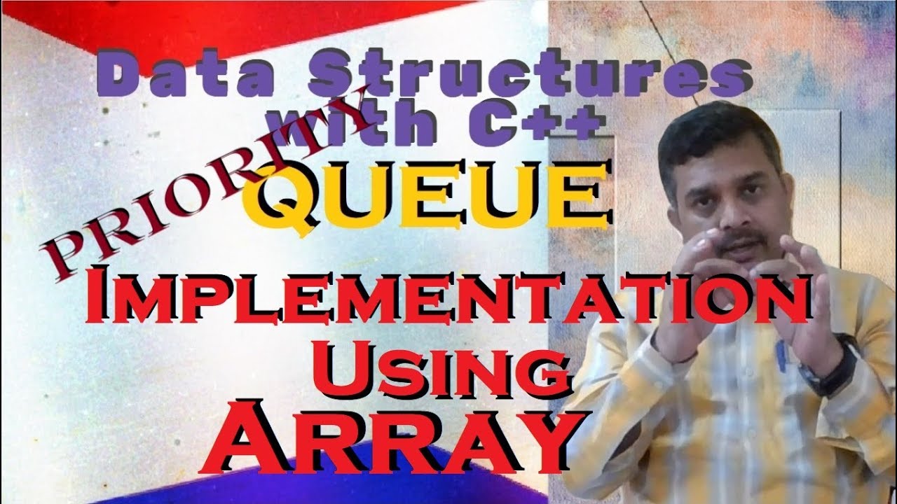 Priority Queue Implementation using Array in C++ with example || By ...
