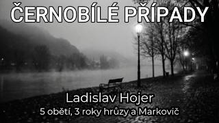 🎧 Ladislav Hojer (EP110): 5 vražd, které otřásly českou kriminalistikou