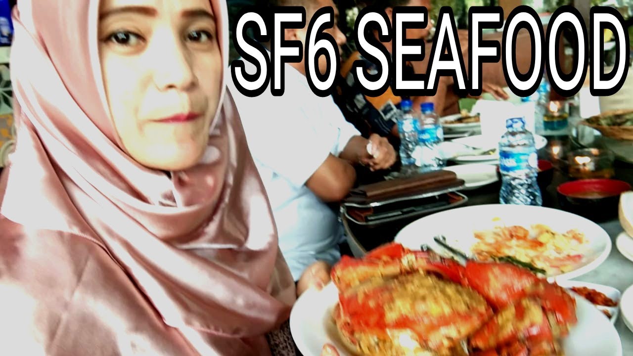 KULINER @RESTAURANT SF6 SEAFOOD PLUIT JAKARTA UTARA - YouTube