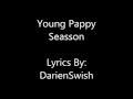 Young Pappy - Seasson (Lyrics)