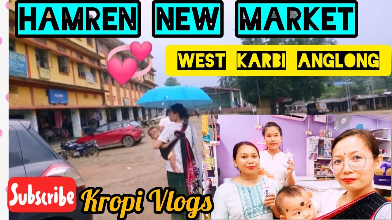 going to hamren new market for first time // sapori,mandu ke jui dam// West Karbi Anglong