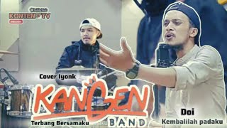 KANGEN BAND | TERBANG BERSAMAKU | KEMBALILAH PADAKU | DOI | COVER IYONK