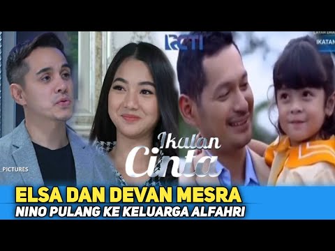 Live Streaming RCTI Ikatan Cinta Malam Ini, Selasa 2 Agustus 2023, Devan dan Elsa Mesra, Nino Pulang