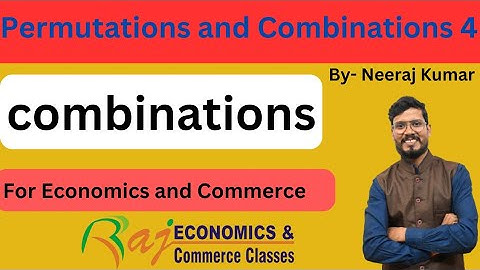Numerical problems on Combinations | Permutations and Combination 4 | Commerce | @RajEconomicsNeeRaj