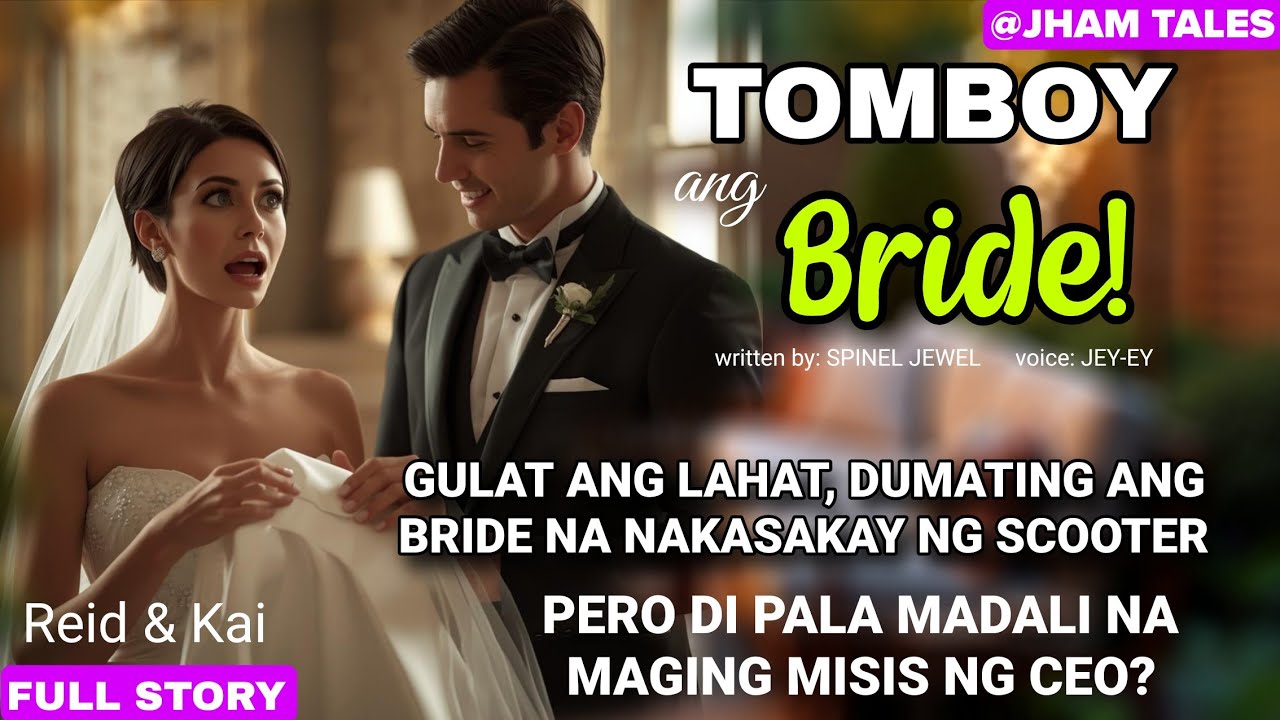 A TOMBOY BRIDE MARRY HER BESTFRIEND CEO | TAGALOG STORY | JHAM TALES 