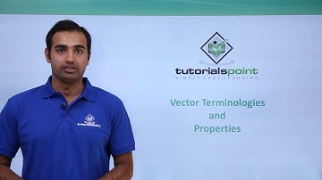 Class 11th – Vectors - Terminologies and General Properties | Vectors and Calculus | Tutorials Point