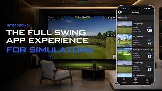 The Full Swing App Experience for Simulators