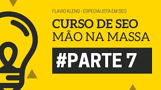 Curso de SEO Online - Mão na massa - PARTE 7 | Ferramentas de SEO