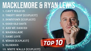 Greatest Hits Macklemore & Ryan Lewis full album 2024 ~ Top Artists To Listen 2024