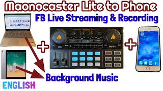 Maonocaster Lite to Phone for FB Live Streaming & Recording while Music from Laptop/iPad/Tablet screenshot 1
