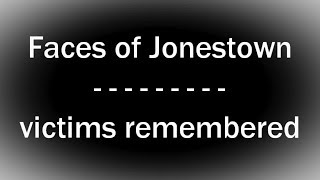 Jonestown - Victims Remembered - Part 1 (A,B)