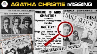 Agatha Christies Mysterious Disappearance What Really Happened?