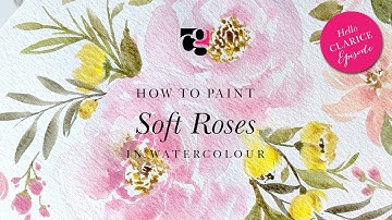 How to Paint Soft Roses in Watercolour - Hello Clarice Tutorials