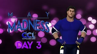 CCL May Madness Day 3