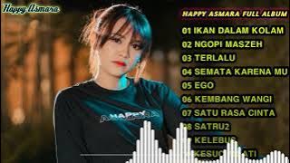HAPPY ASMARA 'IKAN DALAM KOLAM'(FULL ALBUM TERBARU 2023