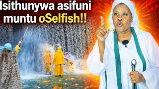 Isithunywa Asifuni Muntu Oselfish